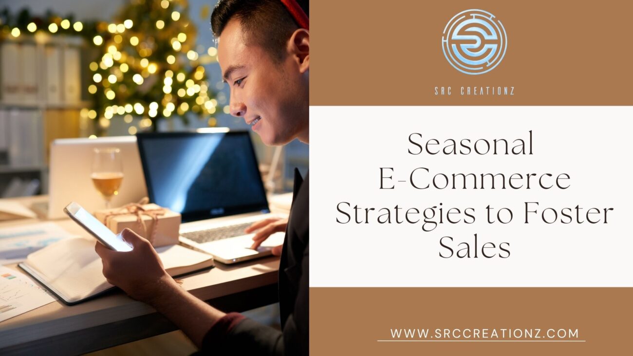 Seasonal E-Commerce Strategies to Foster Sales