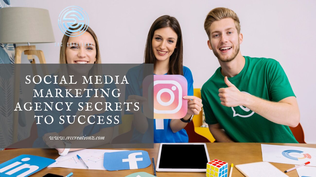 Social Media Marketing Agency Secrets to Success